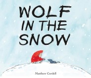 2018 Caldecott book, The Wolf in The Snow by Matthew Cordell
